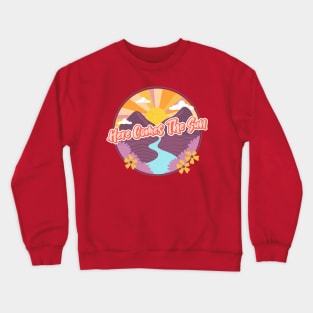 Here Comes The Sun Crewneck Sweatshirt